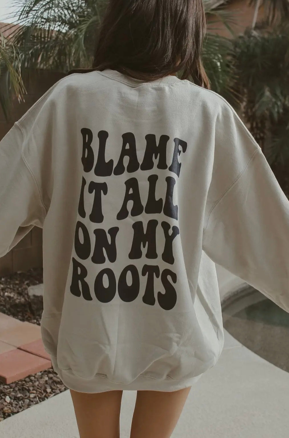 Blame it on my Roots Crewneck